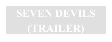 SEVEN DEVILS (TRAILER)